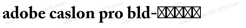 adobe caslon pro bld字体转换